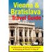 Vienna & Bratislava Travel Guide: Attractions, Eating, Drinking, Shopping & Places To Stay