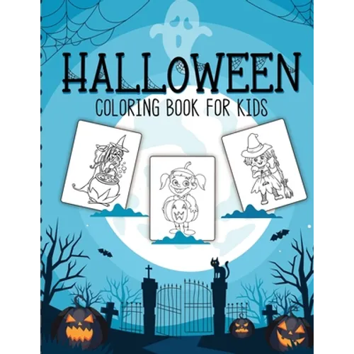 Halloween Coloring Book For Kids: Crafts Hobbies Home for Kids 3-5 For Toddlers Big Kids