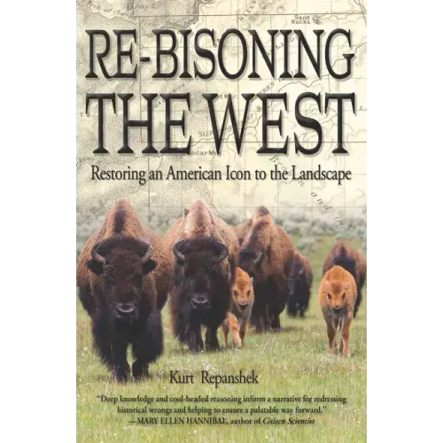 Re-Bisoning the West: Restoring an American Icon to the Landscape