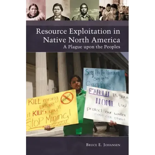 Resource Exploitation in Native North America: A Plague upon the Peoples