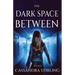 The Dark Space Between