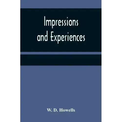 Impressions and experiences