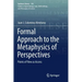 Formal Approach to the Metaphysics of Perspectives: Points of View as Access