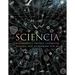 Sciencia: Mathematics, Physics, Chemistry, Biology, and Astronomy for All