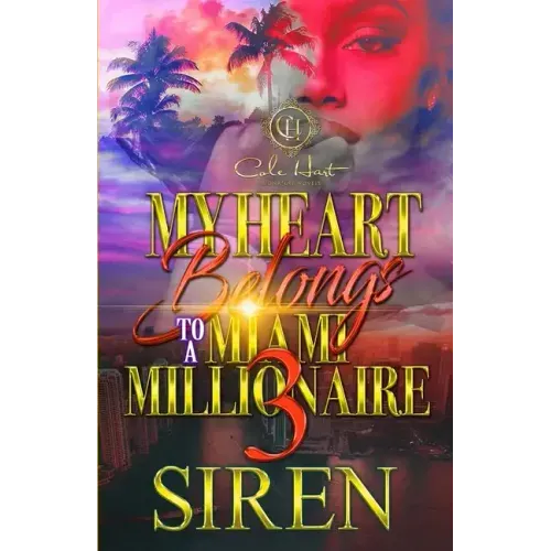 My Heart Belongs To A Miami Millionaire 3: The Finale