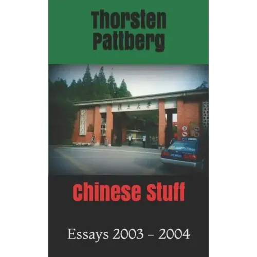Chinese Stuff: Essays 2003 - 2004
