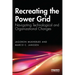 Recreating the Power Grid: Navigating Technological and Organizational Changes