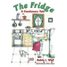 The Fridge: A Cautionary Tale