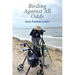 Birding Against All Odds