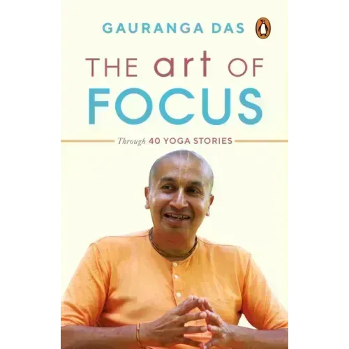 The Art of Focus: Through 40 Yoga Stories