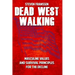Dead West Walking: Masculine Values and Survival Principles for The Decline