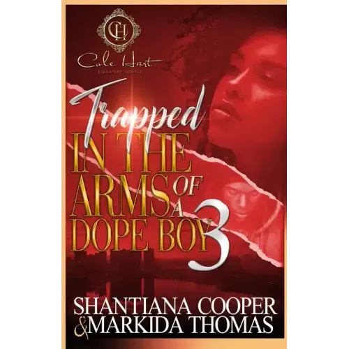 Trapped In The Arms Of A Dope Boy 3: The Finale