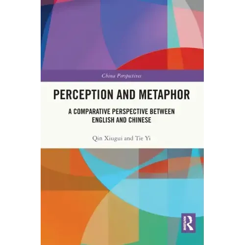 Perception and Metaphor: A Comparative Perspective Between English and Chinese