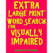 Extra Large Print Word Search for Visually Impaired: 133 Jumbo Print Entertaining Themed Puzzles
