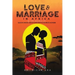 Love and Marriage in Africa in the Novels of Elechi Amadi, Buchi Emecheta and Chinua Achebe