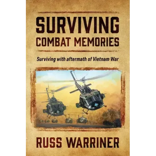 Surviving Combat Memories: Surviving with aftermath of Vietnam War