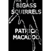 Bigass Squirrels
