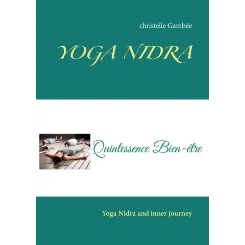 Yoga Nidra: Yoga Nidra and inner journey