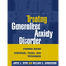Treating Generalized Anxiety Disorder: Evidence-Based Strategies, Tools, and Techniques