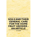 Soils and their General Care for the Home Fruit Grower - An Article