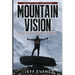 Mountain Vision: Lessons Beyond the Summit