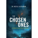 The Chosen Ones: An Addicts Guide to Their True Purpose