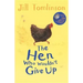 The Hen Who Wouldn't Give Up