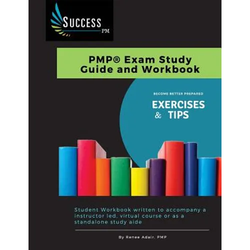 Success-PM: PMP Exam Study Guide and Workbook