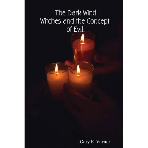 The Dark Wind: Witches and the Concept of Evil