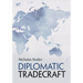 Diplomatic Tradecraft