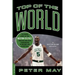 Top of the World: The Inside Story of the Boston Celtics' Amazing One-Year Turnaround to Become NBA Champions