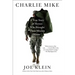 Charlie Mike: A True Story of Heroes Who Brought Their Mission Home