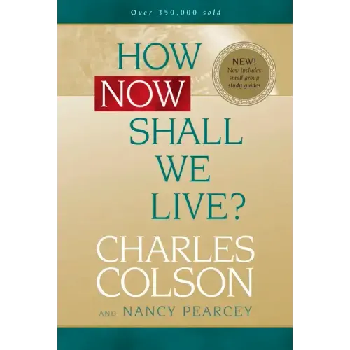 How Now Shall We Live?