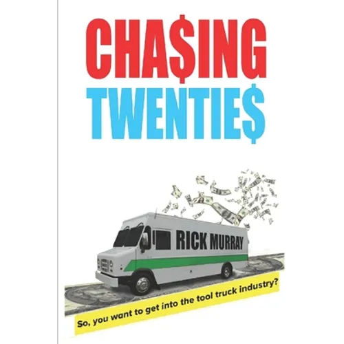 Chasing Twenties: So you want to get started in the tool truck industry?