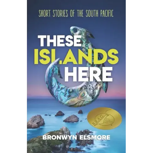 These Islands Here: Short Stories of the South Pacific