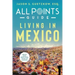 All Points Guide Living in Mexico