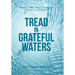 Tread in Grateful Waters: A Gratitude Devotional and Journal Experience