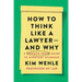 How to Think Like a Lawyer--And Why: A Common-Sense Guide to Everyday Dilemmas
