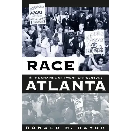 Race and the Shaping of Twentieth-Century Atlanta