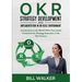 OKR - Strategy Development and Implementation in an Agile Environment: Introduction to the World's Most Successful Framework for Strategy Execution in