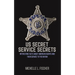 US Secret Service Secrets: Interesting Facts About American Agents And Their Service To The Nation