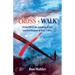 Cross + Walk: Living Where the Kingdom of God and Our Window of Time Collide