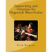Improvising and Variations for Fingerstyle Blues Guitar