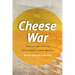Cheese War: Conflict and Courage in Tillamook County, Oregon