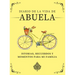 Diario de la Vida de Abuela: Historias, Recuerdos y Momentos Para Mi Familia