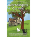 Schrodinger's Cottage: A Comedy of Quantum Proportions
