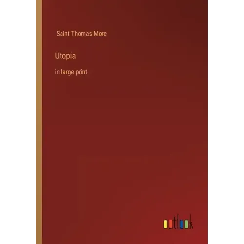 Utopia: in large print