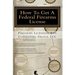 How To Get A Federal Firearms License: A Step By Step Guide To Obtaining A FFL