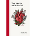 The Truth About Love
