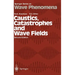 Caustics, Catastrophes and Wave Fields